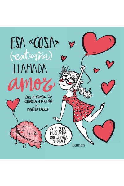 ESA COSA (EXTRAÑA) LLAMADA AMOR