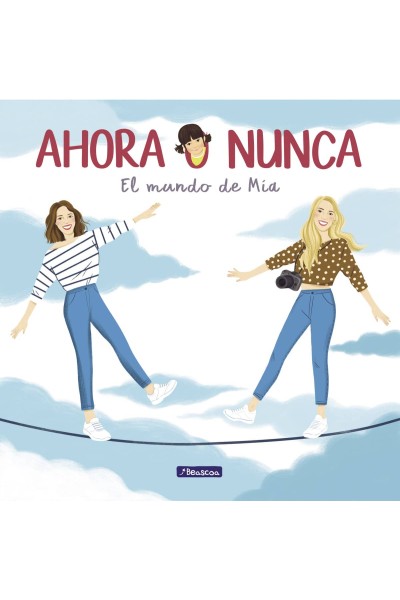 AHORA O NUNCA. EL MUNDO DE MIA