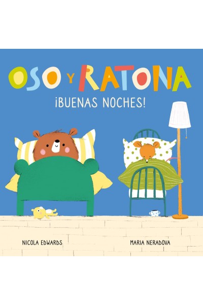 ¡BUENAS NOCHES! (OSO Y RATONA. PEQUEÑA MANITAS)