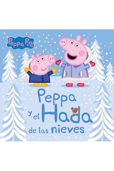 PEPPA Y EL HADA DE LAS NIEVES UN CUENTO D