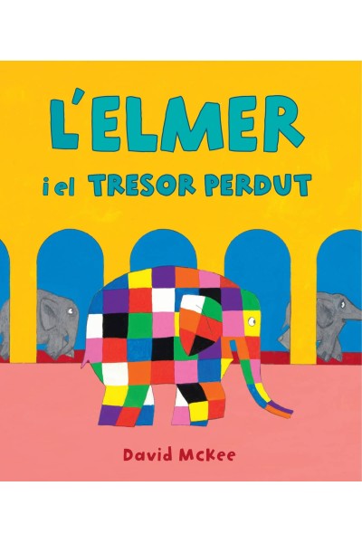 L'ELMER Y EL TRESOR PERDUT (L'ELMER. ÀLBUM IL·LUSTRAT)