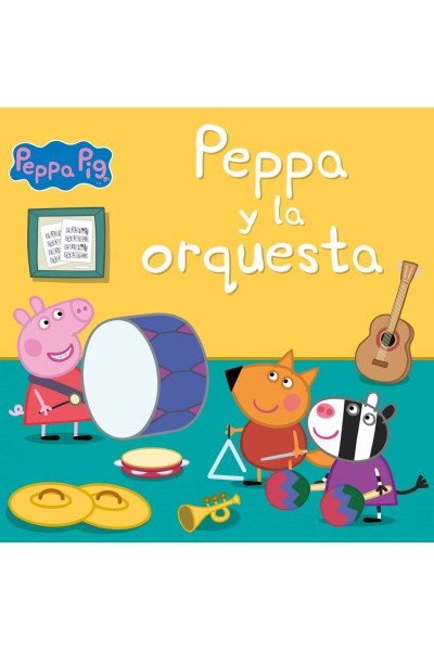 PEPPA Y LA ORQUESTA (UN CUENTO DE PEPPA PIG)