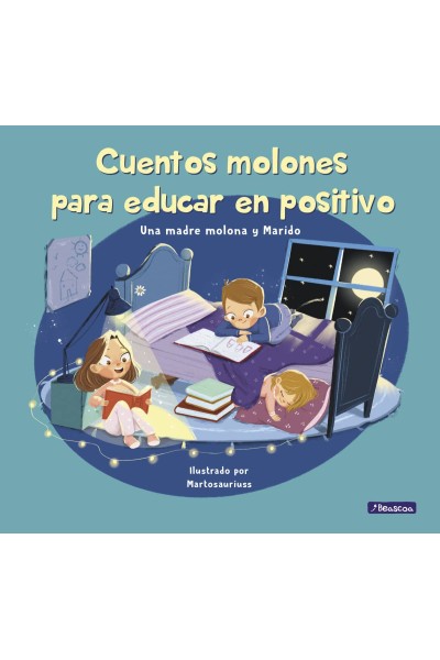 CUENTOS MOLONES PARA EDUCAR EN POSITIVO
