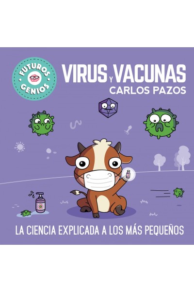 VIRUS Y VACUNAS (FUTUROS GENIOS)