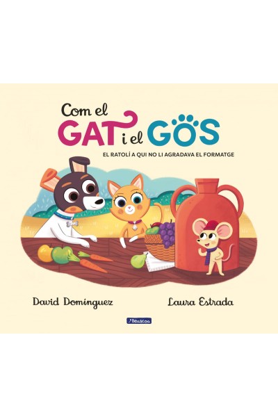 COM EL GAT I EL GOS 2. EL RATOLÍ A QUI NO LI AGRADAVA EL FORMATGE