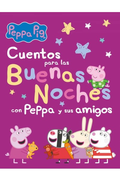 CUENTOS PARA LAS BUENAS NOCHES CON PEPPA Y SUS AMIGOS (PEPPA PIG)