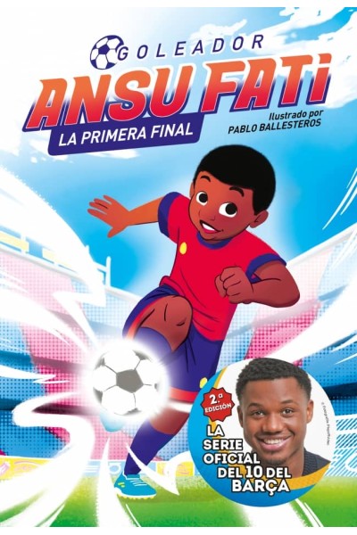 ANSU FATI. GOLEADOR 1 - LA PRIMERA FINAL