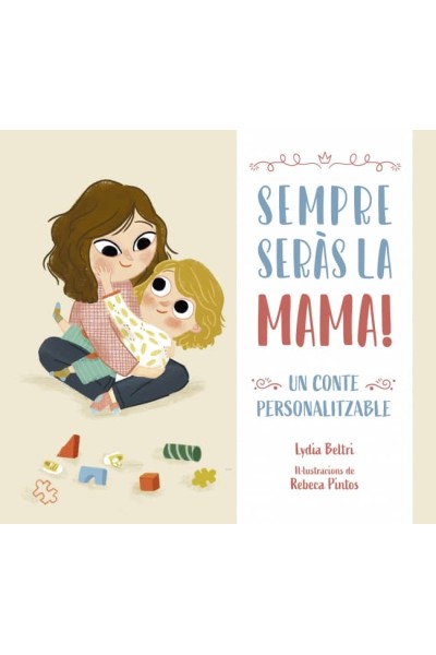 SEMPRE SERÀS LA MAMA!