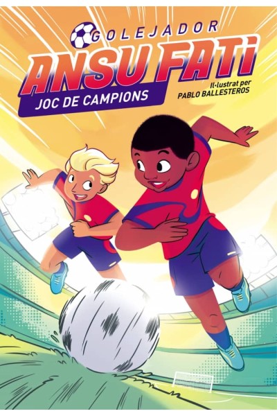ANSU FATI. GOLEJADOR 2 - ANSU FATI. JOC DE CAMPIONS