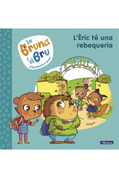 LA BRUNA I EL BRU 4 - L'ÈRIC TÉ UNA REBEQUERIA