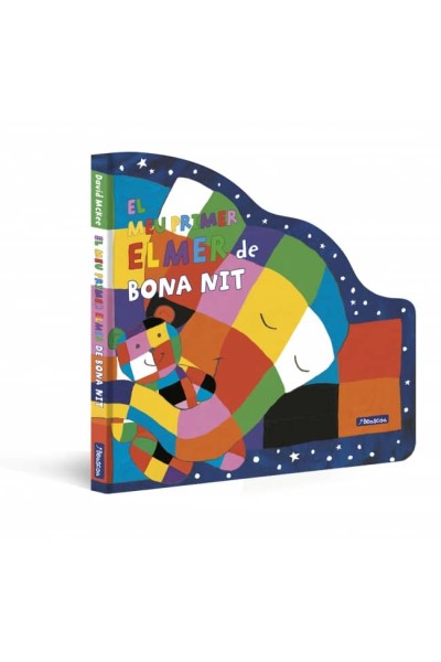 EL MEU PRIMER ELMER DE BONA NIT (L'ELMER. MANS PETITONES)