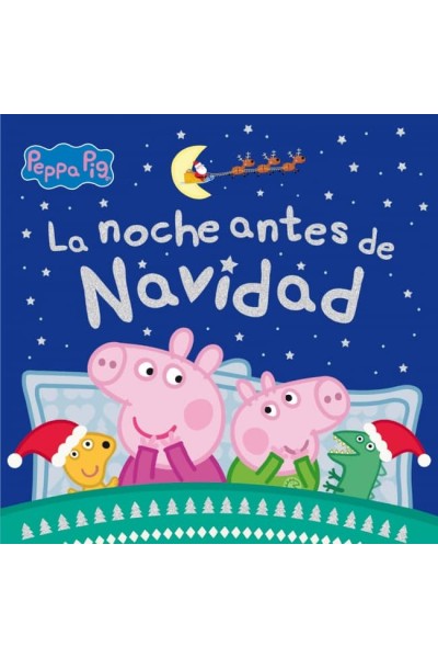 PEPPA PIG. LA NOCHE ANTES DE NAVIDAD