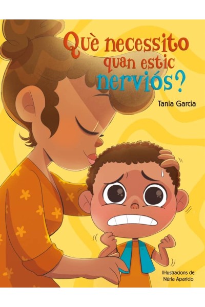 QUÈ NECESSITO QUAN ESTIC NERVIÓS?