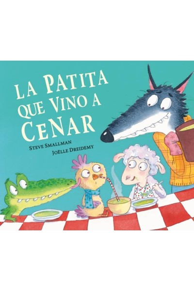 LA PATITA QUE VINO A CENAR (LA OVEJITA QUE VINO A CENAR)
