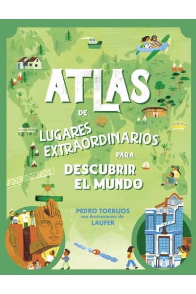 ATLAS DE LUGARES EXTRAORDINARIOS PARA DESCUBRIR EL MUNDO