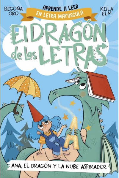 EL DRAGÓN DE LAS LETRAS 1. EL DRAGÓN RAMÓN ESCUPE LA A