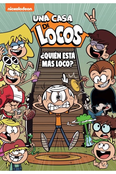¿QUIÉN ESTÁ MÁS LOCO? (UNA CASA DE LOCOS. CÓMIC 11)