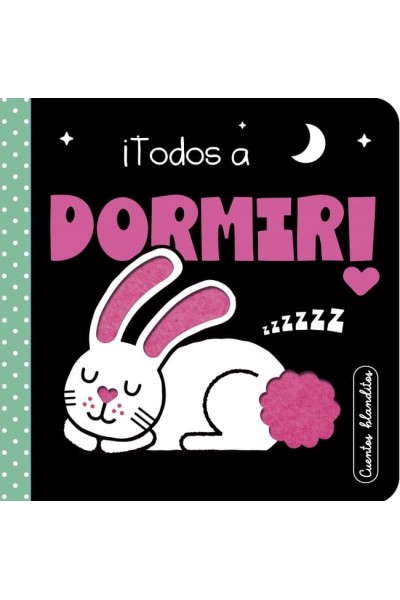 CUENTOS BLANDITOS: ¡TODOS A DORMIR!