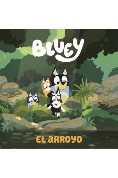 BLUEY. UN CUENTO - EL ARROYO (EDICIÓN EN ESPAÑOL)