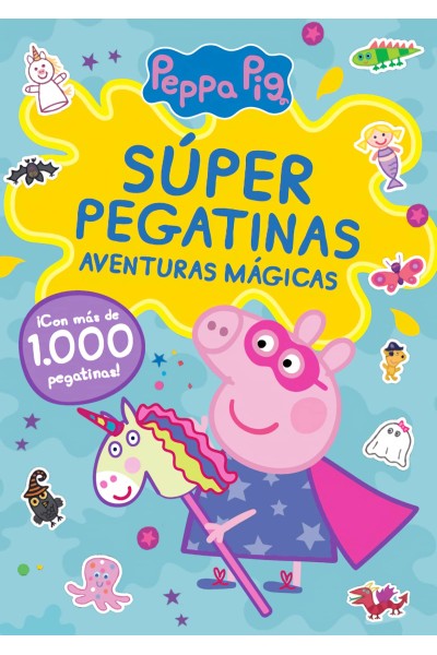 PEPPA PIG. CUADERNO DE ACTIVIDADES - SÚPER PEGATINAS. AVENTURAS MÁGICAS