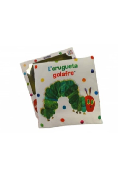 L'ERUGUETA GOLAFRE. UN LLIBRE DE TELA PER ABRAÇAR