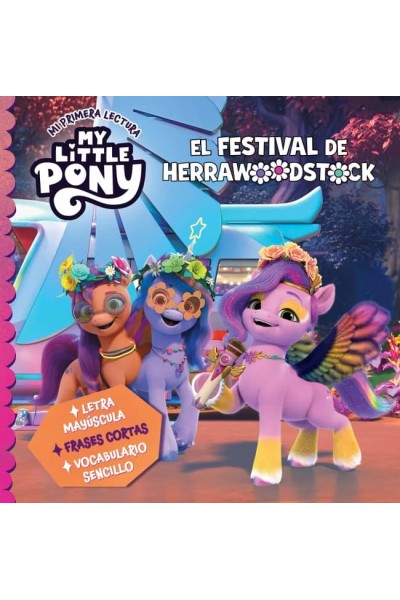 MY LITTLE PONY. MI PRIMERA LECTURA - EL FESTIVAL DEL BOSQUE DE LA HERRADURA