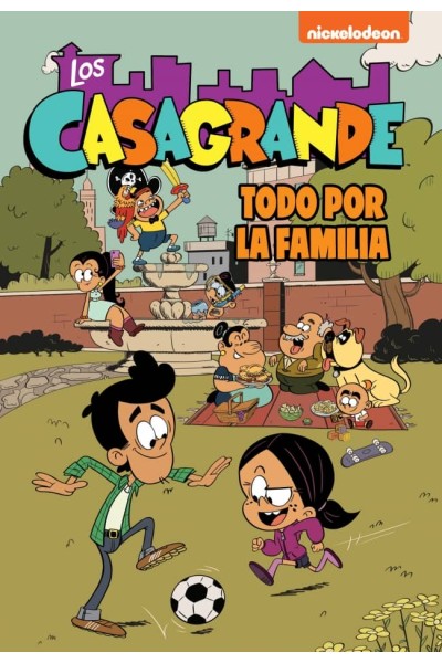 LA FAMILIA ES LO PRIMERO (LOS CASAGRANDE - UNA CASA DE LOCOS. CÓMIC 2)