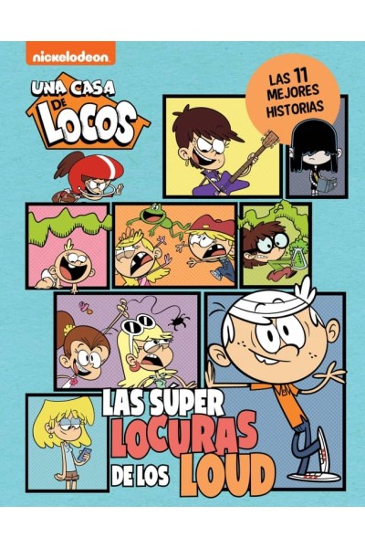 UNA CASA DE LOCOS. CÓMIC - LAS SUPERLOCURAS DE LOS LOUD. LAS 11 MEJORES HISTORIAS DE CASA DE LOCOS