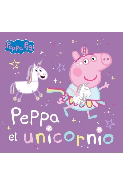 PEPPA PIG UN CUENTO PEPPA EL UNICORNIO