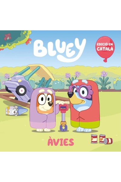 AVIES (EDICIÓ EN CATALÀ) (BLUEY. UN CONTE)