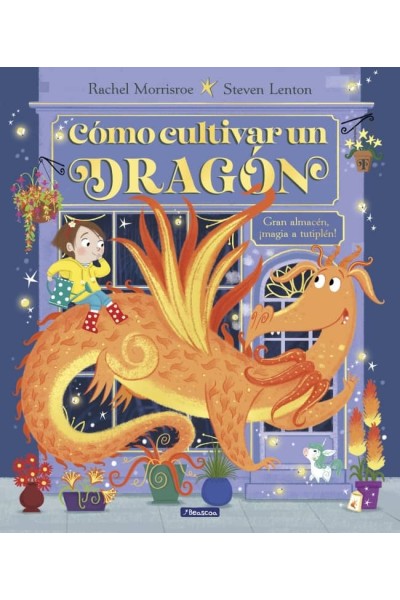 CÓMO CULTIVAR UN DRAGÓN