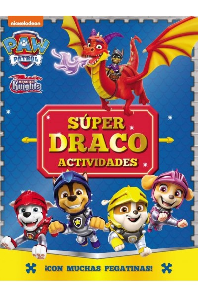 PAW PATROL # PATRULLA CANINA. ACTIVIDADES - SÚPER DRACO ACTIVIDADES