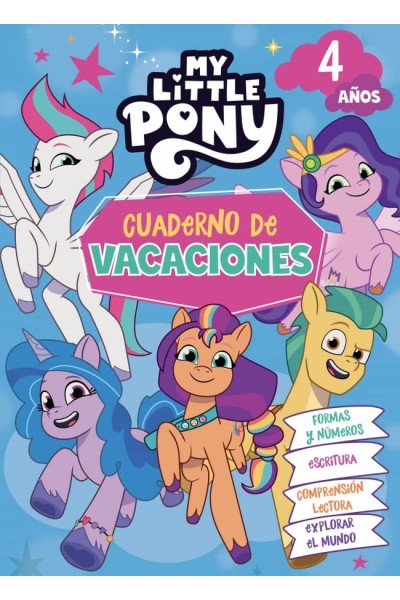 MY LITTLE PONY - CUADERNO DE VACACIONES 4 AÑOS