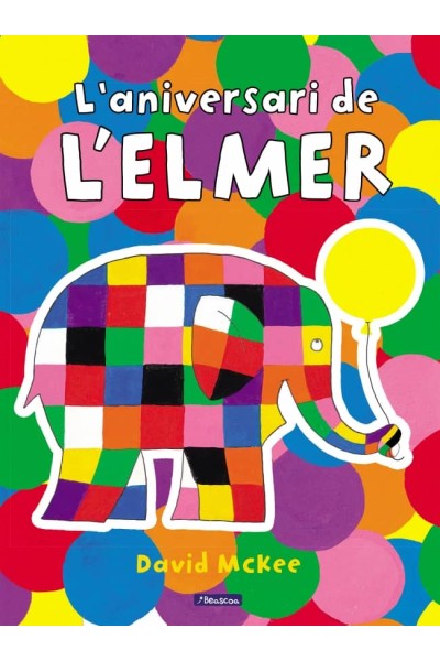 L'ELMER. UN CONTE - L'ANIVERSARI DE L'ELMER