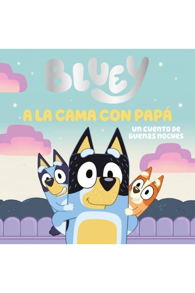 A LA CAMA. UN CUENTO DE BUENAS NOCHES
