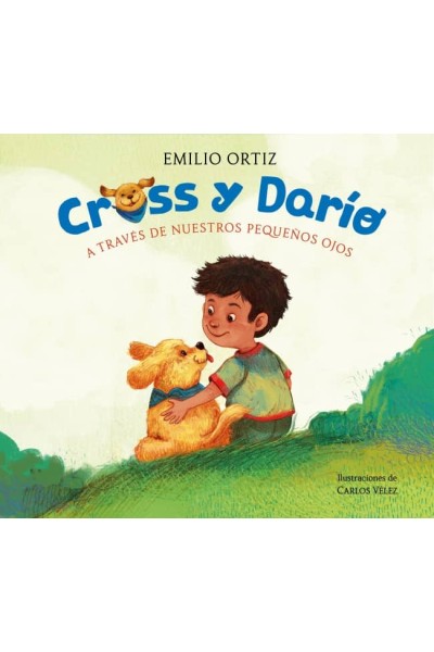 CROSS Y DARÍO. A TRAVÉS DE NUESTROS PEQUEÑOS OJOS