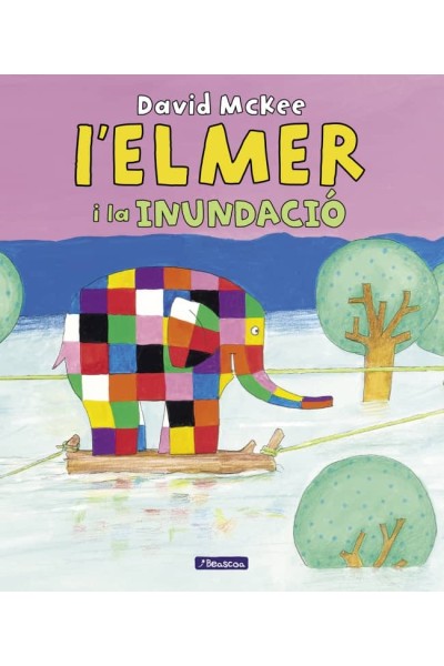 L'ELMER. UN CONTE - ELMER I LA INUNDACIÓ, L'