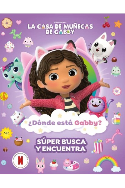 LA CASA DE MUÑECAS DE GABBY. ACTIVIDADES - ¿DÓNDE ESTÁ GABBY? UN SÚPER BUSCA Y ENCUENTRA