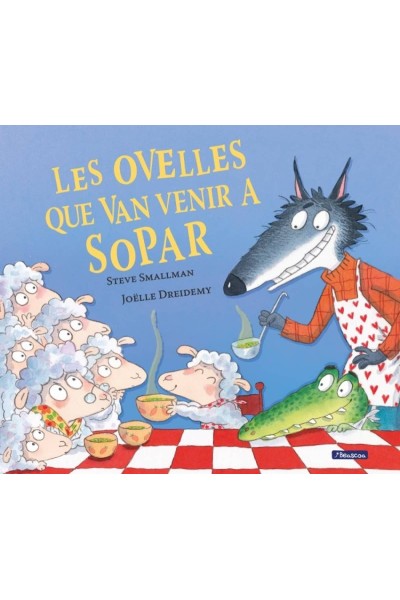 LES OVELLES QUE VAN VENIR A SOPAR (L'OVELLETA QUE VA VENIR A SOPAR)