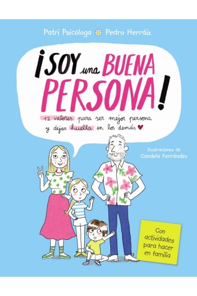 SOY UNA BUENA PERSONA. 12 VALORES PARA SER MEJOR PERSONA Y DEJAR HUELLA EN LOS DEMÁS