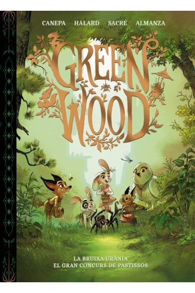 GREEN WOOD. LA BRUIXA URÀNIA - EL GRAN CONCURS DE PASTISSOS