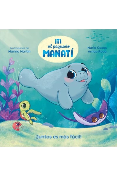 ITI, EL PEQUEÑO MANATÍ - ¡JUNTOS ES MÁS FÁCIL!