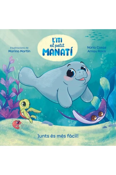 ITI, EL PETIT MANATÍ - JUNTS ÉS MÉS FÀCIL!