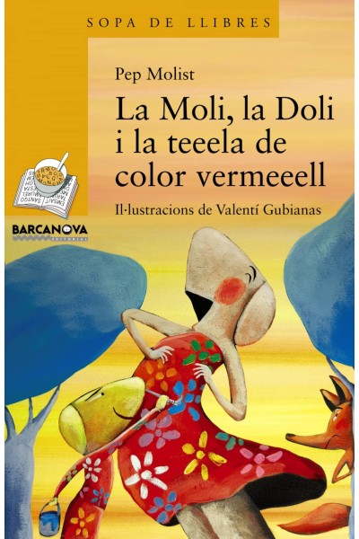 LA MOLI, LA DOLI I LA TEEELA DE COLOR VERMEEELL