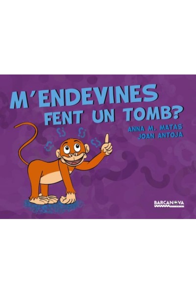 M´ENDEVINES FENT UN TOMB?