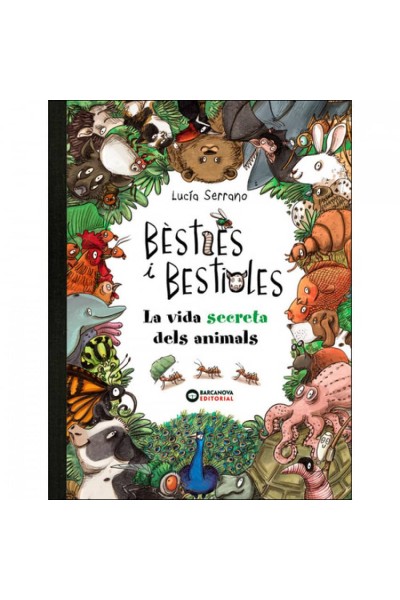 BÈSTIES I BESTIOLES, LA VIDA SECRETA DELS ANIMALS