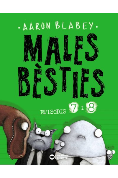 MALES BÈSTIES. EPISODIS 7 I 8
