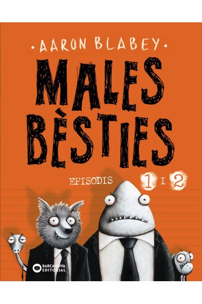 MALES BÈSTIES. EPISODIS 1 I 2