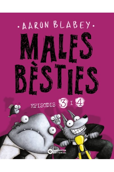 MALES BÈSTIES. EPISODIS 3 I 4