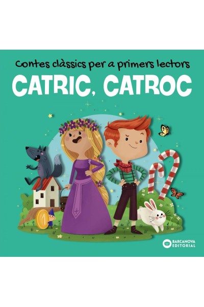 CATRIC, CATROC. CONTES CLÀSSICS PER A PRIMERS LECTORS